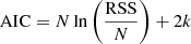 $$ \begin{aligned} \mathrm{AIC} = N \ln {\left(\frac{\mathrm{RSS} }{N}\right)} + 2k \end{aligned} $$