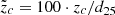 $ \tilde{z}_c=100\cdot z_c/d_{25} $