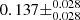 $ 0.137 \pm^{0.028}_{0.028} $