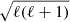 $ \sqrt{\ell(\ell+1)} $