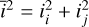 ${\rm{ }}{{\bar i}^2} = i_i^2 + i_j^2$