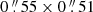 $ 0\mathop {.}\limits ^{\prime\prime } 55\times 0\mathop {.}\limits ^{\prime\prime } 51 $