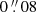 $ 0\mathop {.}\limits ^{\prime\prime } 08 $
