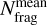 ${N_{{\rm{frag}}}^{{\rm{mean}}}}$