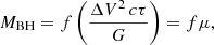 $$ \begin{aligned} M_{\rm BH} = f \left( \frac{\Delta V^2\,c\tau }{G}\right) =f\mu , \end{aligned} $$