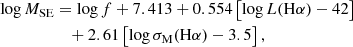 $$ \begin{aligned} \log M_{\rm SE}&= \log f + 7.413 + 0.554\left[\log L(\mathrm{H}\alpha ) - 42 \right] \nonumber \\&\quad + 2.61\left[\log \sigma _{\rm M}(\mathrm{H}\alpha ) - 3.5 \right], \end{aligned} $$
