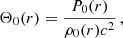 $$ \begin{aligned} \Theta _{0}(r)&= \dfrac{P_{0}(r)}{\rho _{0}(r)c^{2}}\,,\end{aligned} $$