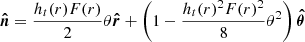 $$ \begin{aligned} \boldsymbol{\hat{n}}&= \dfrac{h_{t}(r)F(r)}{2}\theta \boldsymbol{\hat{r}} + \left(1 - \dfrac{h_{t}(r)^{2}F(r)^{2}}{8}\theta ^{2}\right)\boldsymbol{\hat{\theta }} \end{aligned} $$