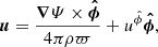 $$ \begin{aligned} \boldsymbol{u} = \dfrac{\boldsymbol{\nabla }\varPsi \times \boldsymbol{\hat{\phi }}}{4\pi \rho \varpi } + u^{\hat{\phi }}\boldsymbol{\hat{\phi }}, \end{aligned} $$