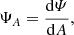 $$ \begin{aligned} \Psi _{A}&= \frac{\mathrm{d}\varPsi }{\mathrm{d}A},\end{aligned} $$