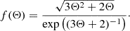 $$ \begin{aligned} f(\Theta ) = \dfrac{\sqrt{3\Theta ^{2} + 2\Theta }}{\exp \left((3\Theta + 2)^{-1}\right)}\cdot \end{aligned} $$