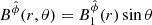 $ B^{\hat{\phi}}(r,\theta) = B^{\hat{\phi}}_{1}(r)\sin{\theta} $
