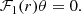 $$ \begin{aligned} \mathcal{F} _{1}(r)\theta = 0. \end{aligned} $$