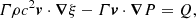 $$ \begin{aligned} \varGamma \rho c^{2}{\boldsymbol{v}}\cdot \boldsymbol{\nabla }\xi - \varGamma {\boldsymbol{v}}\cdot \boldsymbol{\nabla }P = Q, \end{aligned} $$