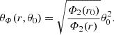 $$ \begin{aligned} \theta _{\varPhi }(r,\theta _{0}) = \sqrt{\dfrac{\varPhi _{2}(r_{0})}{\varPhi _{2}(r)}}\theta _{0}^{2}. \end{aligned} $$