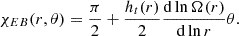 $$ \begin{aligned} \chi _{EB}(r,\theta ) = \dfrac{\pi }{2} + \dfrac{h_{t}(r)}{2}\frac{\mathrm{d}\ln {\Omega (r)}}{\mathrm{d}\ln {r}}\theta . \end{aligned} $$