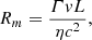 $$ \begin{aligned} R_{m} = \dfrac{\varGamma v L}{\eta c^{2}}, \end{aligned} $$