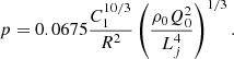 $$ p = 0.0675 \frac{C_1^{10/3}}{R^2}\left(\frac{\rho _0 Q_0^2}{L_j^4}\right)^{1/3}. $$