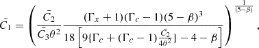 $$ \begin{aligned} \bar{C_1}=\left(\frac{\bar{C_2}}{\bar{C_3}\theta ^2}\frac{(\Gamma _x+1)(\Gamma _c-1)(5-\beta )^3}{18\left[9\{\Gamma _c+(\Gamma _c-1)\frac{\bar{C_2}}{4\theta ^2}\}-4-\beta \right]}\right)^{\frac{1}{(5-\beta )}}, \end{aligned} $$