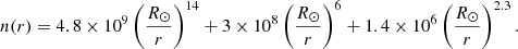 $$ \begin{aligned} n(r) = 4.8 \times 10^{9} \left(\frac{R_\odot }{r}\right)^{14} + 3 \times 10^{8} \left(\frac{R_\odot }{r}\right)^{6} + 1.4 \times 10^{6} \left(\frac{R_\odot }{r}\right)^{2.3} .\end{aligned} $$
