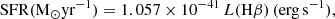 $$ \begin{aligned} \mathrm{SFR}(\mathrm{M_{\odot } yr^{-1}}) = 1.057\times 10^{-41}\,L(\mathrm{H}\beta )\,(\mathrm{erg\,s^{-1}}), \end{aligned} $$