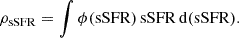 $$ \begin{aligned} \rho _{\mathrm{sSFR}}=\int \phi (\mathrm{sSFR})\, \mathrm{sSFR}\, \mathrm{d}(\mathrm{sSFR}) .\end{aligned} $$