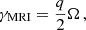 $$ \begin{aligned} \gamma _{\rm MRI} = \frac{q}{2}\Omega \,, \end{aligned} $$