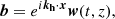 $$ \begin{aligned} \boldsymbol{b}&= e^{i\boldsymbol{k_{\rm h}}\cdot \boldsymbol{x}}\boldsymbol{w}(t,z) , \end{aligned} $$