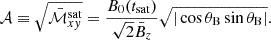 $$ \begin{aligned} \mathcal{A} \equiv \sqrt{\bar{\mathcal{M} }_{xy}^\mathrm{sat}} = \frac{B_0(t_{\rm sat})}{\sqrt{2}\bar{B}_z}\sqrt{|\cos \theta _{\rm B}\sin \theta _{\rm B}|}. \end{aligned} $$