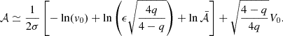 $$ \begin{aligned} \mathcal{A} \simeq \frac{1}{2\sigma }\left[ - \ln (v_0) + \ln \left(\epsilon \sqrt{\frac{4q}{4-q}}\right) + \ln \mathcal {\bar{A}} \right] +\sqrt{\frac{4-q}{4q}}V_0. \end{aligned} $$