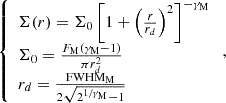 $$ \begin{aligned} \left\{ \begin{array}{l} \Sigma (r)=\Sigma _0\left[1+\left(\frac{r}{r_d}\right)^2\right]^{-\gamma _{\rm M}}\\ \Sigma _0=\frac{F_{\rm M}(\gamma _{\rm M}-1)}{\pi r_d^2}\\ r_d=\frac{{\mathrm{FWHM}}_{\rm M}}{2\sqrt{2^{1/\gamma _{\rm M}}-1}} \end{array}\right., \end{aligned} $$