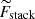 $ \widetilde{F}_{\mathrm{stack}} $