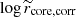 $ \log\widetilde{r}_{\mathrm{core,corr}} $