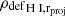 $ {\rho_{\mathrm{def}}}_{\mathrm{H}{\small { {\text{ I}}}}, \mathrm{r}_{\mathrm{proj}}} $
