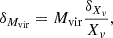 $$ \begin{aligned} \delta _{M_{\mathrm{vir}}} = M_{\mathrm{vir}} \frac{\delta _{X_v}}{X_v}, \end{aligned} $$