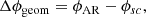 $$ \begin{aligned} \Delta \phi _{\mathrm{geom}} = \phi _{\mathrm{AR}} - \phi _{ sc } ,\end{aligned} $$
