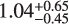 $1.04_{ - 0.45}^{ + 0.65}$