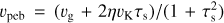 ${\upsilon _{{\rm{peb}}}} = \left( {{\upsilon _{\rm{g}}} + 2\eta {\upsilon _{\rm{K}}}{\tau _{\rm{s}}}} \right)/\left( {1 + \tau _{\rm{s}}^2} \right)$