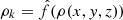 $ \rho_k = \hat{f}(\rho(x, y, z)) $