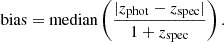 $$ \begin{aligned} \mathrm{bias} = \mathrm{median} \left( \frac{|z_{\mathrm{phot}} - z_{\mathrm{spec}} |}{1+z_{\mathrm{spec}}} \right). \end{aligned} $$