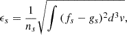 $$ \begin{aligned} \epsilon _s = \frac{1}{n_s} \sqrt{\int {(f_s-g_s)^2 d^3 v}}, \end{aligned} $$