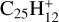 $\mathrm{C}_{25}\mathrm{H}_{12}^{+}$
