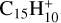 $\mathrm{C}_{15}\mathrm{H}_{10}^{+}$