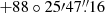 $ +88\circ25{\prime}47{{\overset{\prime\prime}{.}}}16 $