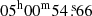 $ 05^{\mathrm{h}}00^{\mathrm{m}}54{{\overset{\text{ s}}{.}}}66 $