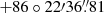 $ +86\circ22{\prime}36{{\overset{\prime\prime}{.}}}81 $