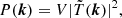 $$ \begin{aligned} P(\boldsymbol{k}) = V | \tilde{T}(\boldsymbol{k}) |^2, \end{aligned} $$