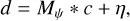 $d = {M_\psi }*c + \eta ,$