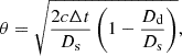 $$ \begin{aligned} \theta = \sqrt{\frac{2c \Delta t}{D_{\rm s}} \left(1 - \frac{D_{\rm d}}{D_{\rm s}}\right)}, \end{aligned} $$
