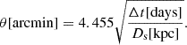 $$ \begin{aligned} \theta [\mathrm{arcmin}]= 4.455\sqrt{\frac{\Delta t[\mathrm{days}]}{D_{\rm s}[\mathrm{kpc}]}}. \end{aligned} $$